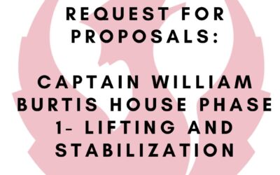 REQUEST FOR PROPOSALS: Captain William Burtis House Phase 1- Lifting and Stabilization