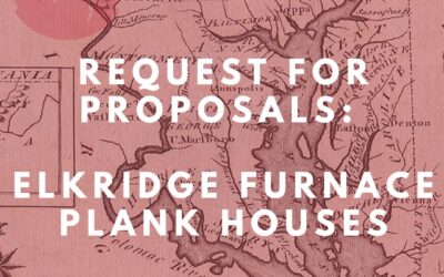 REQUEST FOR PROPOSALS: Elkridge Furnace Plank Houses