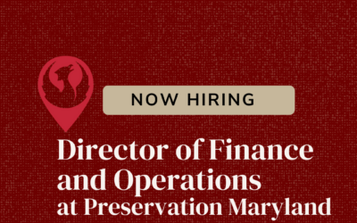 Now Hiring: Director of Finance and Operations at Preservation Maryland