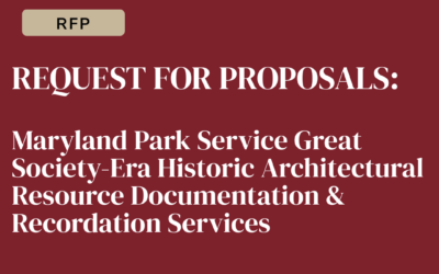 REQUEST FOR PROPOSALS: Maryland Park Service Great Society-Era Historic Architectural Resource Documentation & Recordation Services